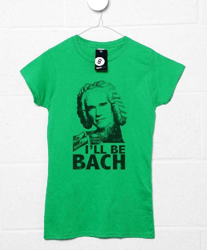 Arnold Swarzenegger I'll Be Bach Fitted Womens T-Shirt Mesh Blend Leather Blend Suede Blend