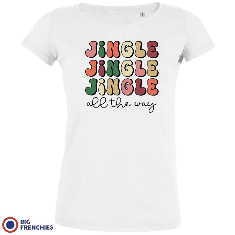 Jingle All The Way Christmas Women's Organic Cotton Tee Cashmere Blend Cotton Blend Poly Blend Jingle All The Way Christmas Women's Organic Cotton Tee Cashmere Blend Cotton Blend Poly Blend