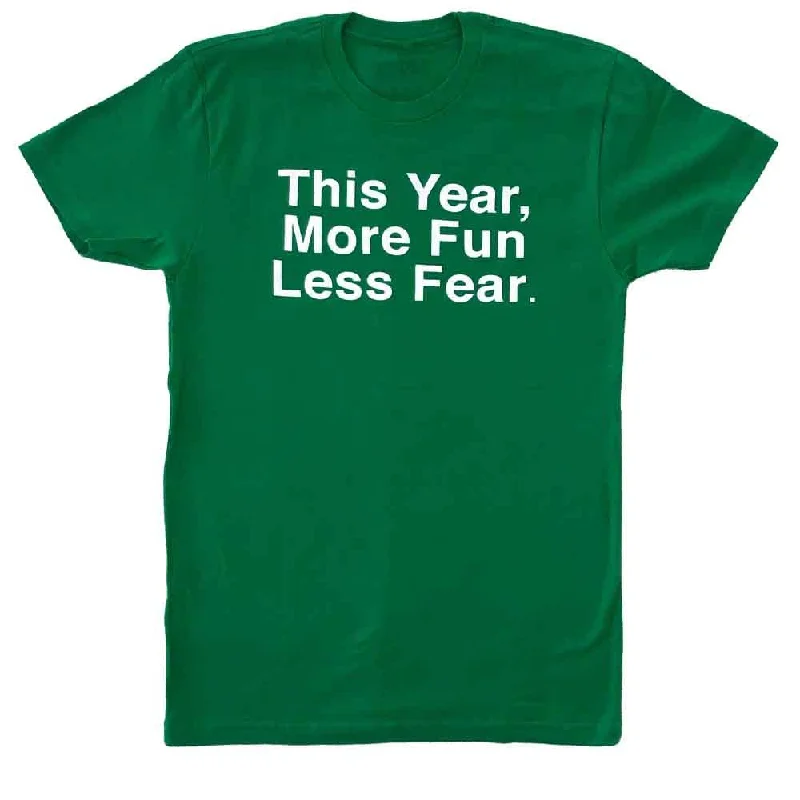 This Year More Fun Less Fear T-Shirt Chenille Blend Fleece Blend Nylon Blend